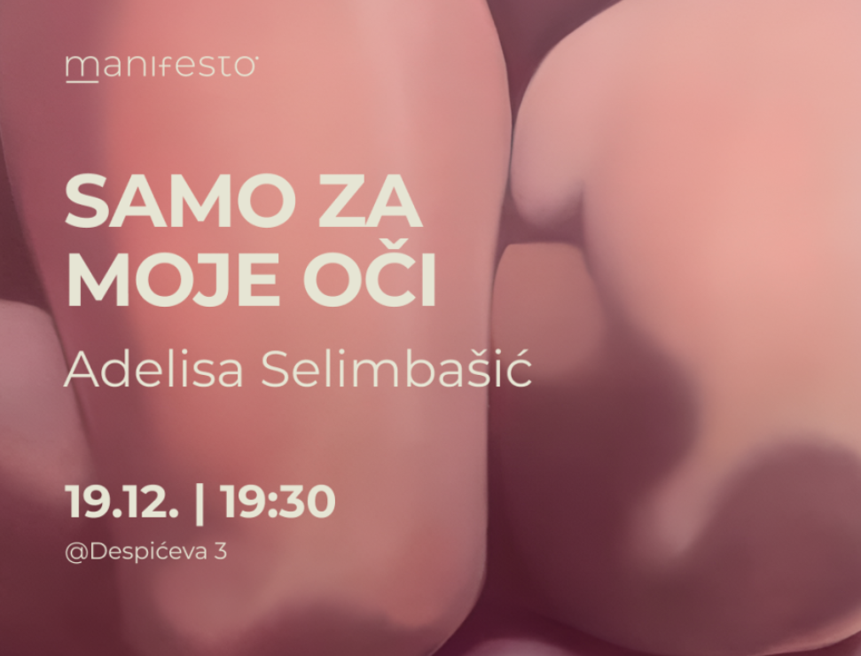 Izložba "Samo za moje oči" Adelise Selimbašić sutra u Galeriji Manifesto