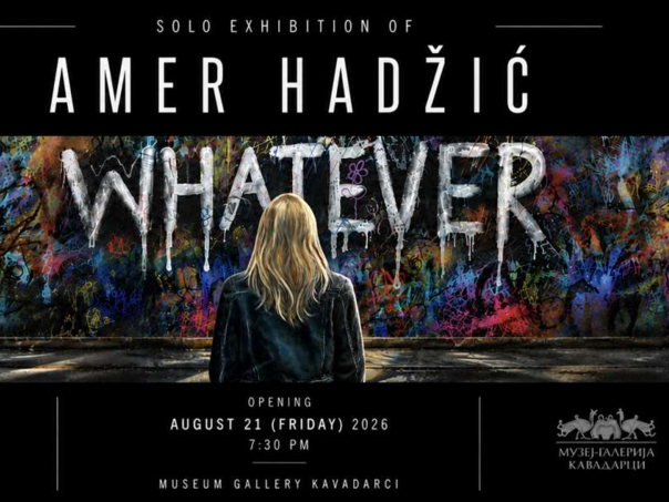 Izložba "Whatever" bh. umjetnika Amera Hadžića 21. augusta u Muzejskoj galeriji Kavadarci