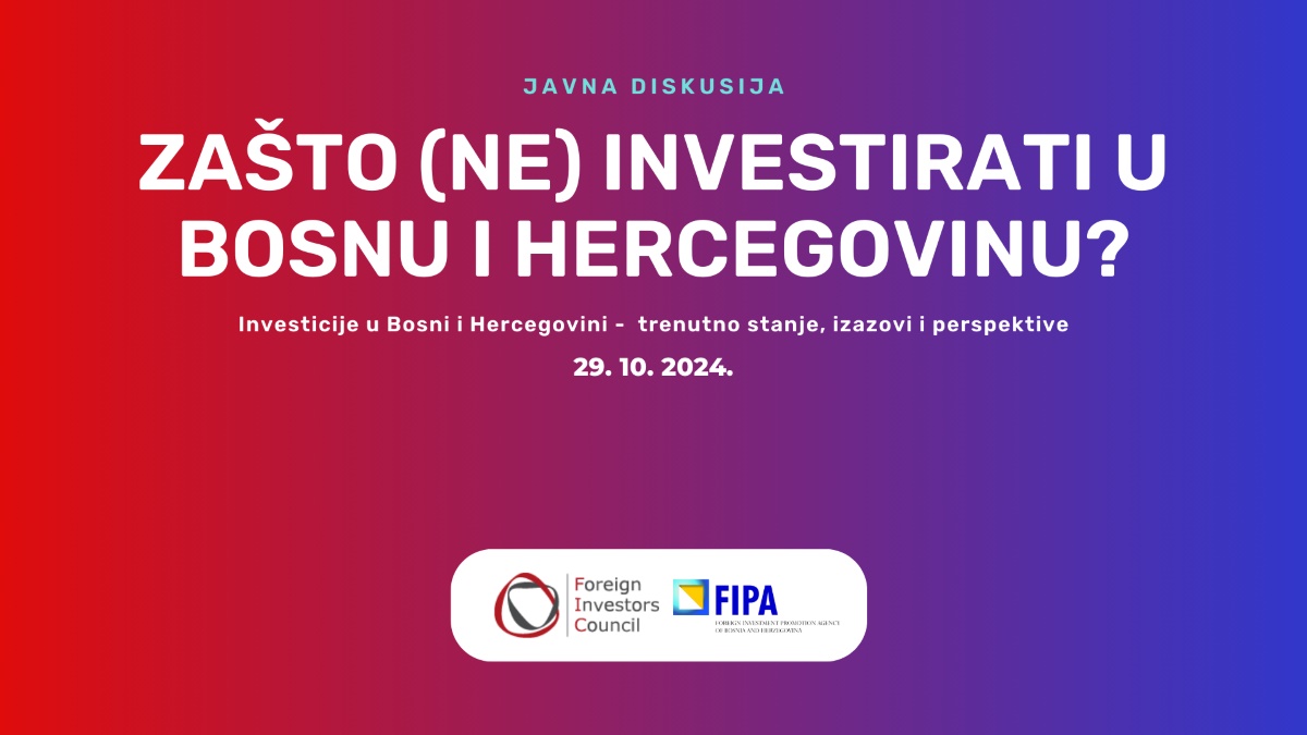 U Sarajevu sutra panel diskusija 'Zašto (ne) investirati u BiH?'