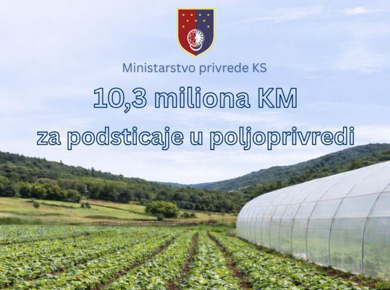 Vlada KS za razvoj poljoprivrede i ruralnih područja osigurala 10,3 miliona KM
